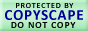 Protected by Copyscape Duplicate Content Protection Tool